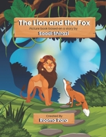 The Lion and the Fox: Picture book based on a story by Saadi Shirazi 1069133620 Book Cover
