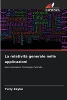 La relatività generale nelle applicazioni 6206875555 Book Cover