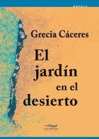 El jardín en el desierto (Spanish Edition) 6124935287 Book Cover