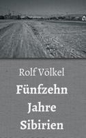 F�nfzehn Jahre Sibirien 3746967376 Book Cover