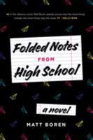 Folded Notes from High School 0451478207 Book Cover