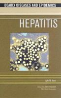 Hepatitis (Deadly Diseases and Epidemics) 0791067025 Book Cover