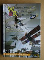 Great Aviation Collections of Britain: The Uk's National Treasures and Where to Find Them 0859791742 Book Cover