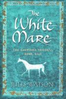 The White Mare 0752865374 Book Cover