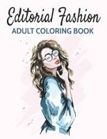 Editorial Fashion: Adult Coloring Book for Women Featuring Fashion Illustrator Coloring Pages for Adult Relaxation Activities B08QX9CJ8V Book Cover