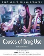 Causes of Drug Use 1422236005 Book Cover