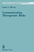 Communicating Therapeutic Risks (Recent Research in Psychology Applied Behavioral Science) 0387971920 Book Cover