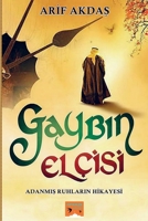 GAYBIN ELÇISI: ÖTELERDEN GELEN SIR (Turkish Edition) 9463186182 Book Cover