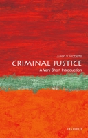 Criminal Justice: A Very Short Introduction 0198716494 Book Cover