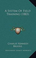 A System of Field Training 1436753902 Book Cover