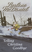 Telling Christina Goodbye 0553570870 Book Cover