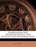 Kompendium der Musikgeschichte. Für Schulen und Konservatorien 1178796914 Book Cover