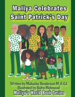 Maliya Celebrates Saint Patrick's Day B09RLXXQT5 Book Cover