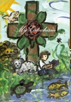My Catechism 1458385426 Book Cover
