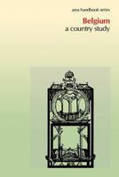 Belgium: A country Study 1490414045 Book Cover