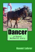Dancer: A Shane McDavitt story 154647725X Book Cover