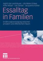 Essalltag in Familien: Ernahrungsversorgung Zwischen Privatem Und Offentlichem Raum 3531160532 Book Cover