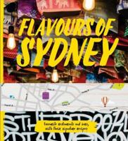 Flavours of Sydney 0992318327 Book Cover