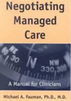 Negotiating Managed Care: A Manual for Clinicians 1585620424 Book Cover
