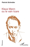 Klaus Mann: ou le vain Icare (Écritures) (French Edition) 2343236976 Book Cover