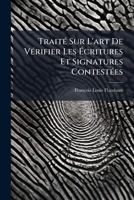 Traite Sur L'Art De Verifier Les Ecritures Et Signatures Contestees (1809) 1148807721 Book Cover