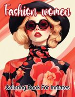 Fashion woman coloring book for inmates 196303581X Book Cover