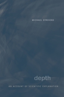 Depth: An Account of Scientific Explanation 0674062574 Book Cover