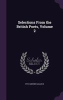 Selections from the British Poets, Volume 2 1341227553 Book Cover
