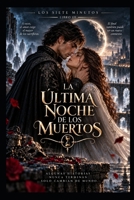 Los siete minutos - Libro III — La última noche de los muertos (Spanish Edition) B0HKHG8882 Book Cover