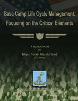 Base Camp Life Cycle Management: Focusing on the Critical Elements 1479200018 Book Cover