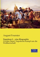 Napoleon I: Bd. Napoleons Kampf Um Die Weltherrschaft 1147381569 Book Cover