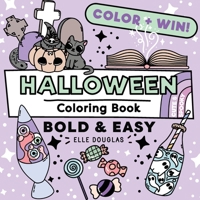Halloween Bold & Easy Coloring Book Cute & Spooky: Simple Coloring For Kids, Adults & Teens 176365463X Book Cover