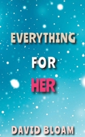 Everything For Her B0CSVP511Q Book Cover
