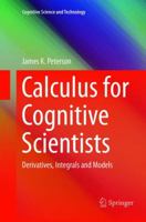 Calculus for Cognitive Scientists: Derivatives, Integrals and Models 9812878726 Book Cover