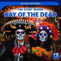 The Story Behind Day of the Dead 1725300427 Book Cover