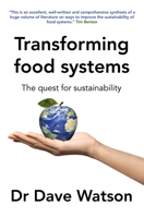 Transforming Food Systems: The Quest for Sustainability (Burleigh Dodds Agricultural Science) 1801468591 Book Cover