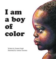 I Am a Boy of Color 1943331219 Book Cover