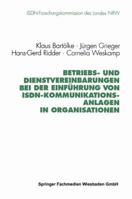 Betriebs- und Dienstvereinbarungen bei der Einführung von Isdn-Kommunikationsanlagen in Organisationen 3531125788 Book Cover