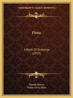 Flora: A Book Of Drawings 1016735871 Book Cover