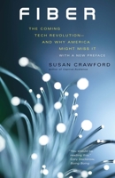 Fiber: The Coming Tech Revolution—and Why America Might Miss It 0300228503 Book Cover
