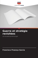 Guerre et stratégie revisitées: La nouvelle polémologie 6206120678 Book Cover