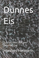 Dünnes Eis: Zur falschen Zeit am falschen Ort B09FSCFQRM Book Cover