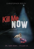 Kill Me Now B0FKZJ9RLQ Book Cover