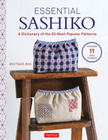 Essential Sashiko: A Dictionary of the 92 Most Popular Patterns 4805317027 Book Cover