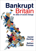 Bankrupt Britain: An Atlas of Social Change 1847427472 Book Cover