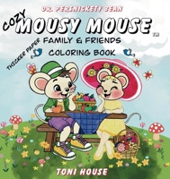 Cozy Mousy Mouse Family & Friends Coloring Book 1945303492 Book Cover