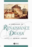 A Companion to Renaissance Drama (Blackwell Companions to Literature and Culture) 1405121793 Book Cover