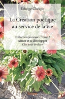 La Création poétique au service de la vie - Collection jeunesse - Tome 3 (French Edition) 241426571X Book Cover