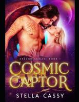 Captured By The Alien Dragon: A SciFi Alien Romance 1689623330 Book Cover