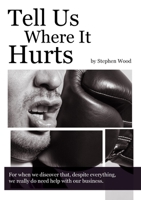 Tell Us Where It Hurts 0244789320 Book Cover